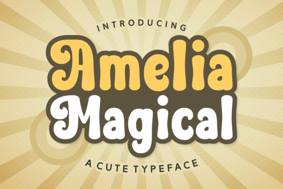 Amelia Magical: A Joyful Display Font for Digital Brands