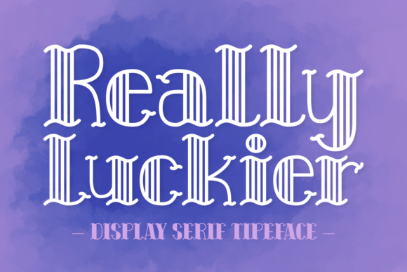 Really Luckier: A Display Font That Adds Warmth and Polish to Small Business Branding